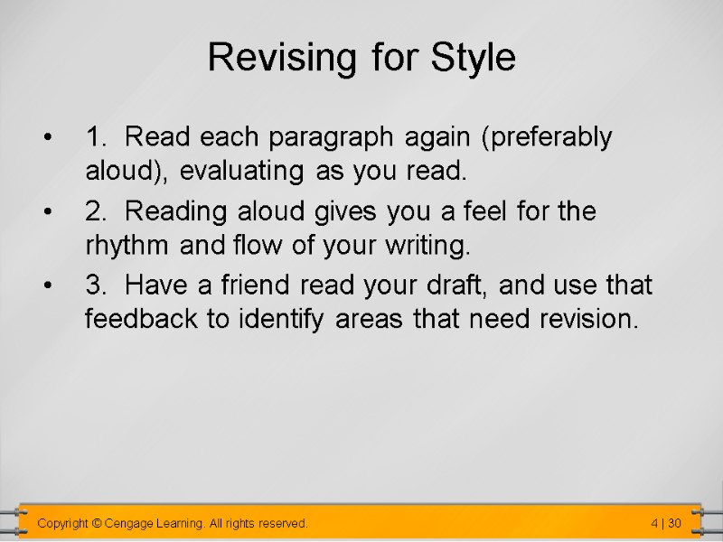 Revising for Style  1.  Read each paragraph again (preferably aloud), evaluating as